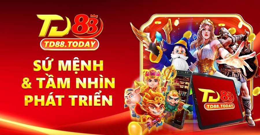 Sứ mệnh và tầm nhìn phát triển dài hạn của thương hiệu TD88 Sứ mệnh và tầm nhìn phát triển dài hạn của thương hiệu TD88